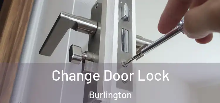  Change Door Lock Burlington